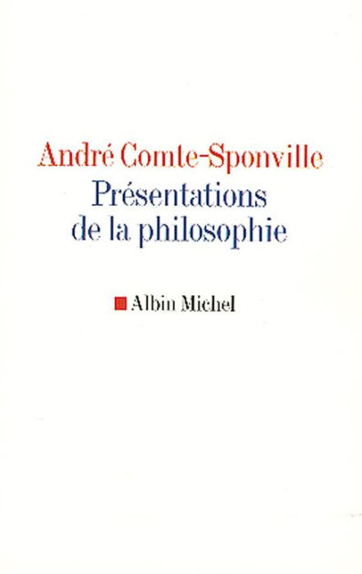 Présentations De La Philosophie By André Comte Sponville Ebook Barnes And Noble®