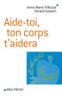 Aide-toi ton corps t'aidera