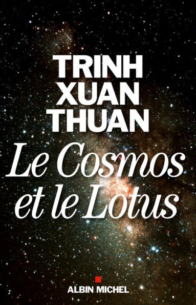 Le Cosmos et le Lotus: Confessions d'un astrophysicien