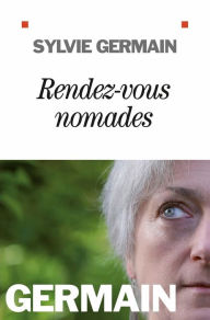 Title: Rendez-vous nomades, Author: Sylvie Germain