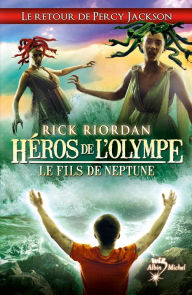 Title: Héros de l'Olympe - tome 2: Le Fils de Neptune, Author: Rick Riordan