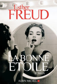 Title: La Bonne Etoile, Author: Esther Freud