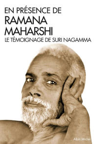 Title: En présence de Ramana Maharshi: Le témoignage de Suri Nagamma, Author: Suri Nagamma