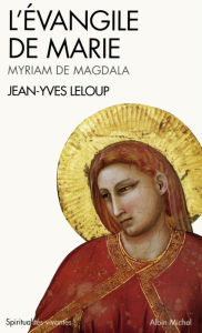 Title: L'Évangile de Marie: Myriam de Magdala, Author: Jean-Yves Leloup