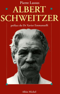 Title: Albert Schweitzer 1875-1965, Author: Pierre Lassus