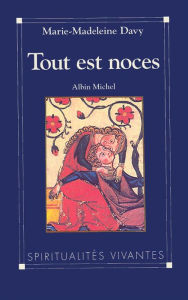 Title: Tout est noces, Author: Marie-Madeleine Davy