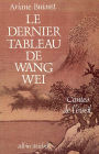 Le Dernier Tableau de Wang Wei: Contes de l'éveil