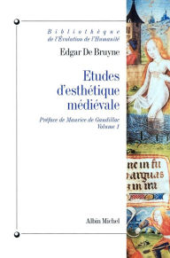 Title: Études d'esthétique médiévale - tome 1, Author: Edgar de Bruyne