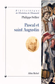 Title: Pascal et Saint Augustin, Author: Philippe Sellier