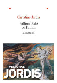 Title: William Blake ou l'infini, Author: Christine Jordis