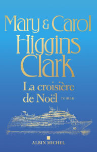 Title: La Croisière de noël, Author: Mary Higgins Clark