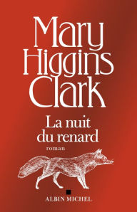 Title: La Nuit du renard, Author: Mary Higgins Clark