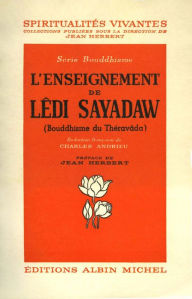 Title: L'Enseignement de Lêdi Sayadaw: Bouddhisme du Théravada, Author: Lédi Sayadaw
