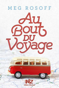 Title: Au bout du voyage (Picture Me Gone), Author: Meg Rosoff