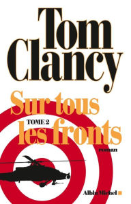 Title: Sur tous les fronts - tome 2, Author: Tom Clancy