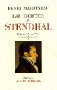 Title: Le C ur de Stendhal - tome 1, Author: Henri Martineau