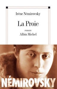 Title: La Proie, Author: Irène Némirovsky