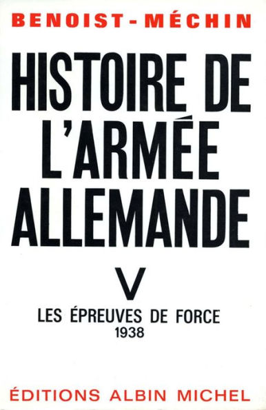 Histoire de l'armée allemande - tome 6: Le défi 1939