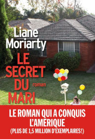 Title: Le Secret du mari, Author: Liane Moriarty