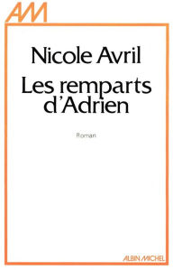 Title: Les Remparts d'Adrien, Author: Nicole Avril