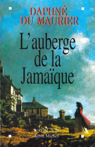 Title: L'Auberge de la Jamaïque, Author: Daphne du Maurier