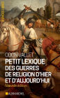 Petit Lexique des guerres de religion d'hier et d'aujourd'hui