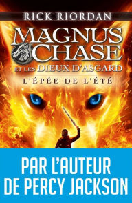 Title: Magnus Chase et les dieux d'Asgard - tome 1: L'épée de l'été, Author: Rick Riordan