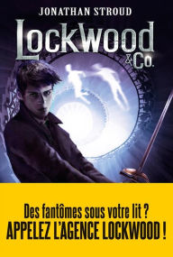 Title: Lockwood & Co - tome 3: Le garçon fantôme, Author: Jonathan Stroud