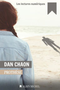 Title: Prothèse, Author: Dan Chaon