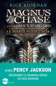 Title: Magnus Chase et les dieux d'Asgard - tome 2: Le marteau de Thor, Author: Rick Riordan