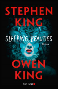 Title: Sleeping beauties: (Version française), Author: Stephen King