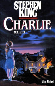 Title: Charlie, Author: Stephen King