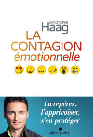 Title: La Contagion émotionnelle, Author: Christophe Haag