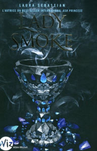 Title: Lady Smoke (Ash Princess Series #2) French edition, Author: Laura Sebastian