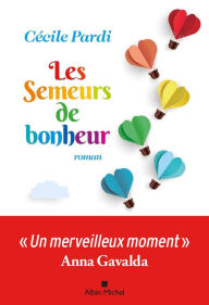 Title: Les Semeurs de bonheur, Author: Cécile Pardi