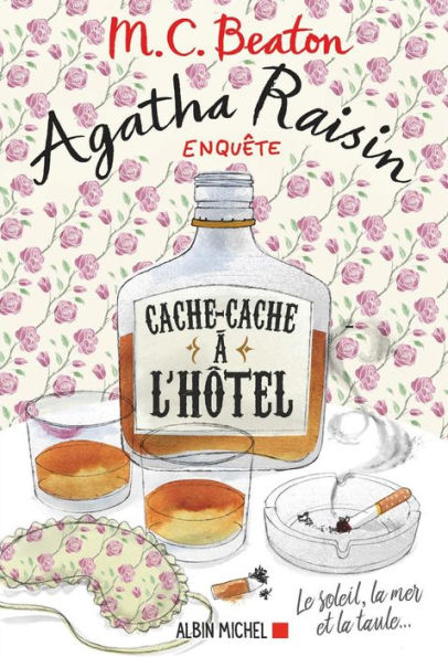 Agatha Raisin enquête 17 - Cache-cache à l'hôtel: Le soleil la mer... et la taule !