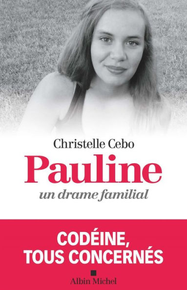 Pauline un drame familial: Codéine tous concernés