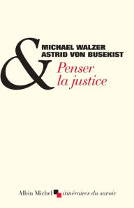 Title: Penser la justice: Entretiens, Author: Michael Walzer