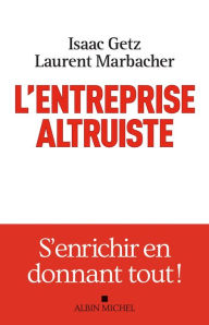 Title: L'Entreprise altruiste, Author: Isaac Getz