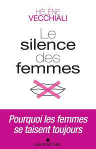 Title: Le Silence des femmes, Author: Hélène Vecchiali