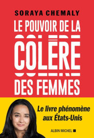 Title: Le Pouvoir de la colère des femmes, Author: Soraya Chemaly