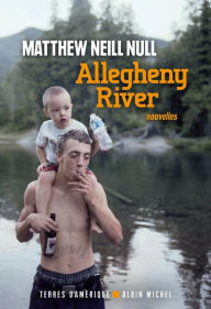 Title: Allegheny River, Author: Matthew Neill Null