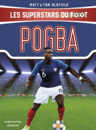 Title: Pogba: Les Superstars du foot, Author: Matt Oldfield