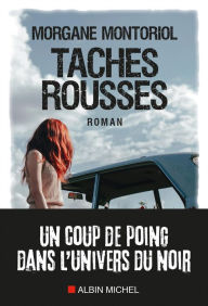 Title: Taches rousses, Author: Morgane Montoriol