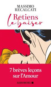Title: Retiens le baiser, Author: Massimo Recalcati