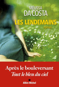 Title: Les Lendemains, Author: Mélissa Da Costa