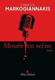 Title: Mourir en scène, Author: Christos Markogiannakis