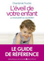 L'Eveil de votre enfant: Le tout-petit au quotidien