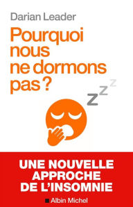 Title: Pourquoi nous ne dormons pas ?, Author: Darian Leader