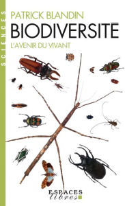 Title: Biodiversité: L'avenir du vivant, Author: Patrick Blandin